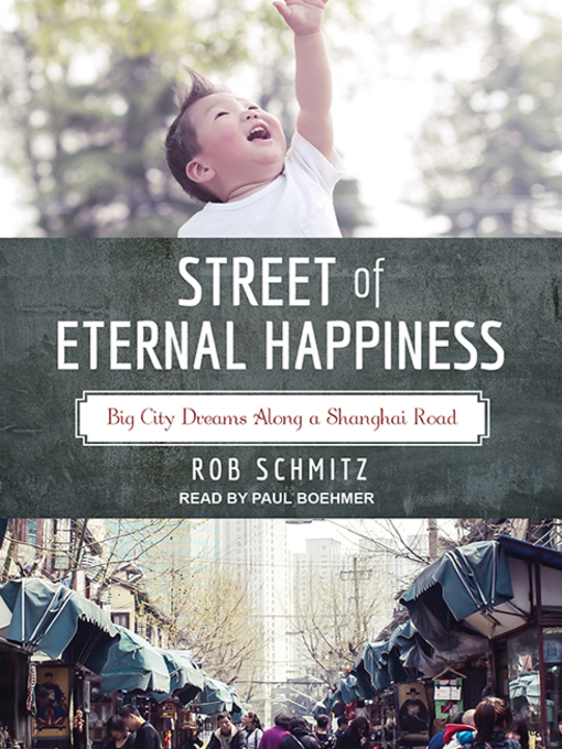 Title details for Street of Eternal Happiness by Rob Schmitz - Available